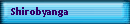 Shirobyanga